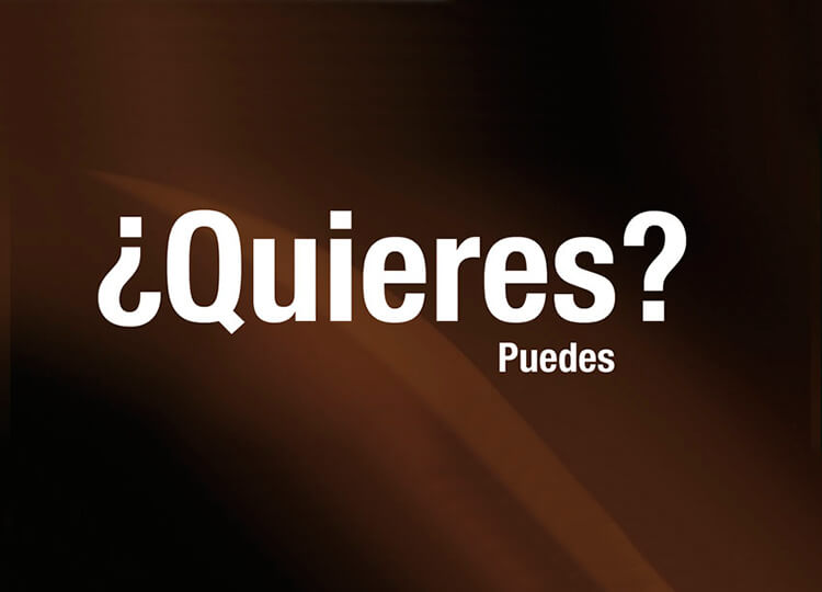 ¿Quieres? Puedes